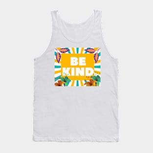 be kind Tank Top